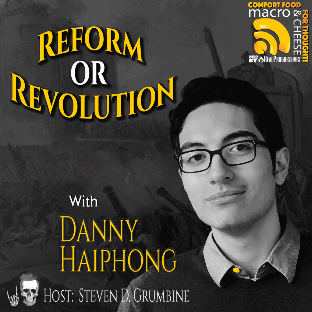 MNC Episode 106 - Reform or Revolution, Danny Haiphong