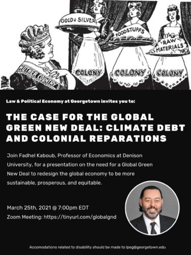 The Case for the Global Green New Deal: Climate Debt and Colonial Reparations, Fadhel Kaboub