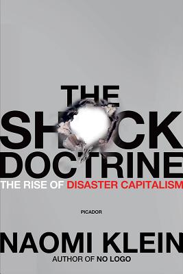 The Shock Doctrine - The Rise of Disaster Capitalism, Naomi Klein, book cover photo