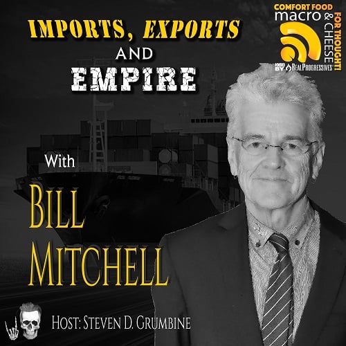 Episode 183 – Imports, Exports and Empire with Bill Mitchell