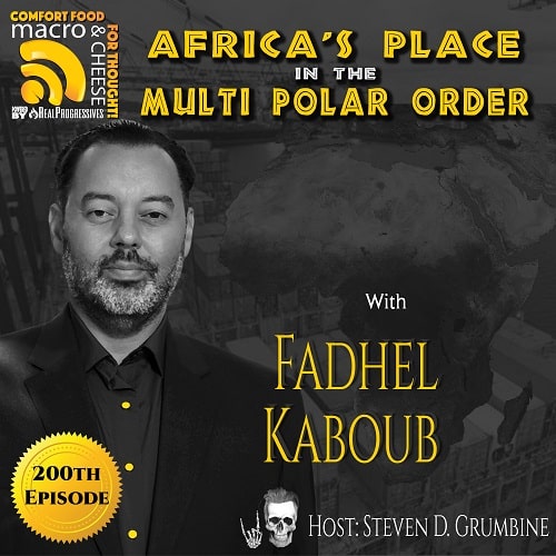 Episode 200 – Africa’s Place in the Multi Polar Order with Fadhel Kaboub