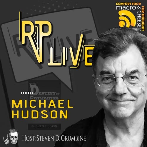 Episode 208 – RP Live with Michael Hudson
