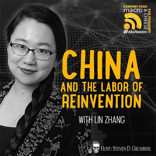Episode 225 – China and the Labor of Reinvention with Lin Zhang