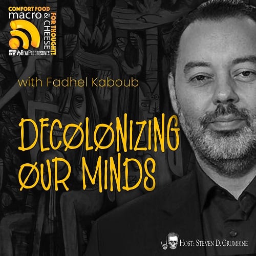 Decolonizing Our Minds with Fadhel Kaboub
