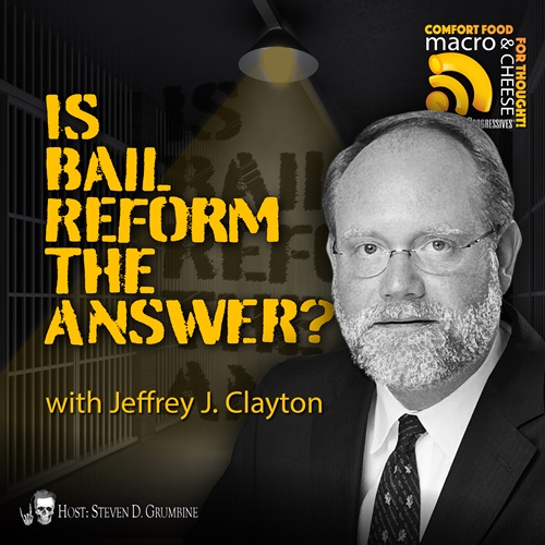 Episode 274 – Is Bail Reform the Answer? with Jeff Clayton