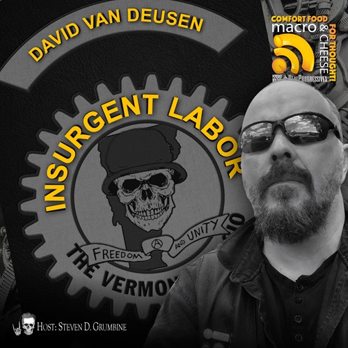 Episode 275 – Insurgent Labor with David Van Deusen