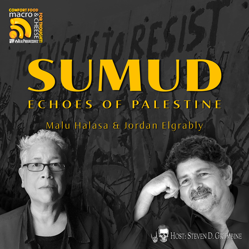 Episode 312 - Sumud: Echoes of Palestine with Malu Halasa & Jordan Elgrably