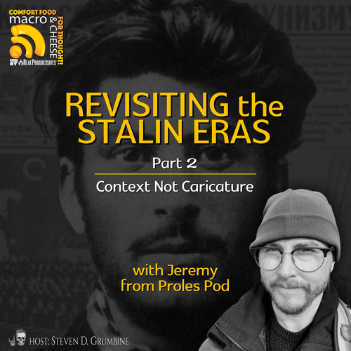 Episode 378 - Revisiting the Stalin Eras Part 2 with Jeremy of Proles Pod