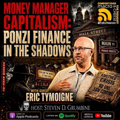 Episode 393 - Money Manager Capitalism: Ponzi Finance in the Shadows with Eric Tymoigne