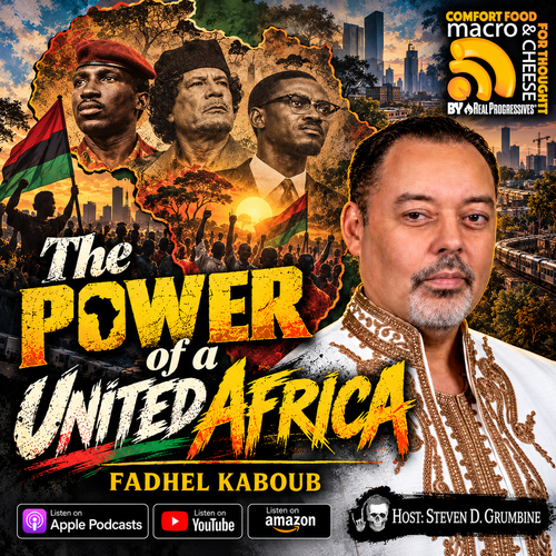 Episode 400 - The Power of a United Africa with Fadhel Kaboub